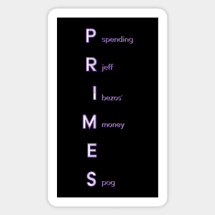 Primes (jeff bezos' money) Sticker